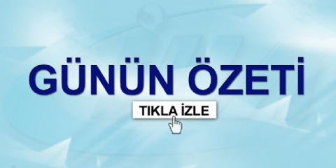 Günün özeti