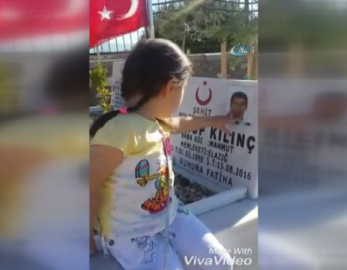 Şehit kızından babaya duygulandıran sesleniş