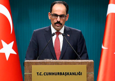 Cumhurbaşkanlığı Sözcüsü Kalın: Bütün bölge temizlenene kadar bu harekat devam edecek