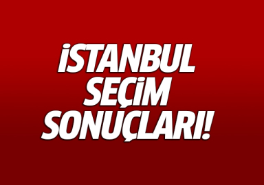 İstanbul seçim sonuçları!