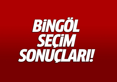 Bingöl seçim sonuçları milletvekili genel seçim sonuçları 24 haziran 2018