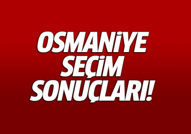 Osmaniye seçim sonuçları milletvekili genel seçim sonuçları 24 haziran 2018